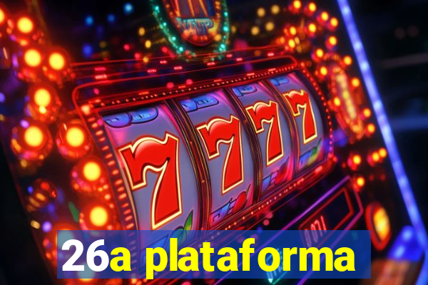 26a plataforma